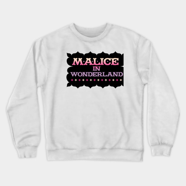 Malice in Wonderland Crewneck Sweatshirt by Abstract
